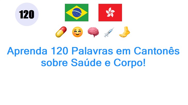 Aprenda 120 Palavras em Cantonês sobre Saúde e Corpo!